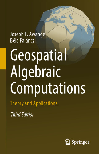 Geospatial Algebraic Computations: Theory and Applications