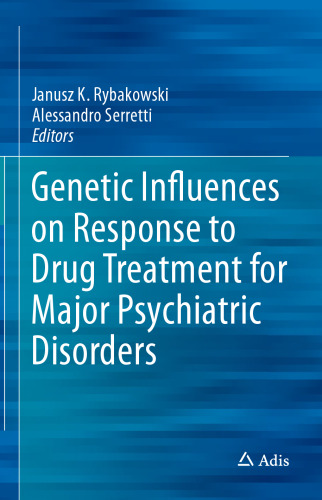 Genetic Influences on Response to Drug Treatment for Major Psychiatric Disorders