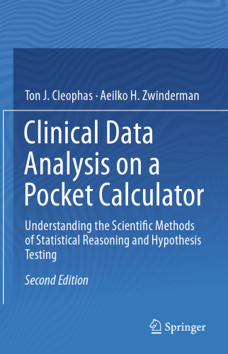 Clinical Data Analysis on a Pocket Calculator: Understanding the Scientific Methods of Statistical Reasoning and Hypothesis Testing