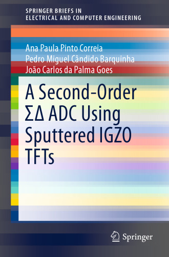 A Second-Order ΣΔ ADC Using Sputtered IGZO TFTs