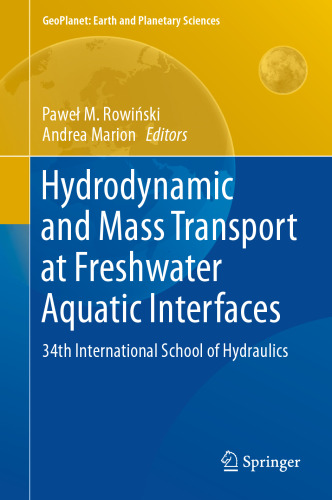 Hydrodynamic and Mass Transport at Freshwater Aquatic Interfaces: 34th International School of Hydraulics