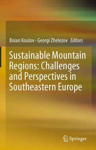 Sustainable Mountain Regions: Challenges and Perspectives in Southeastern Europe