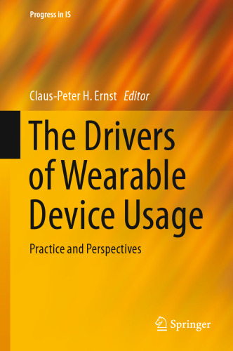 The Drivers of Wearable Device Usage: Practice and Perspectives