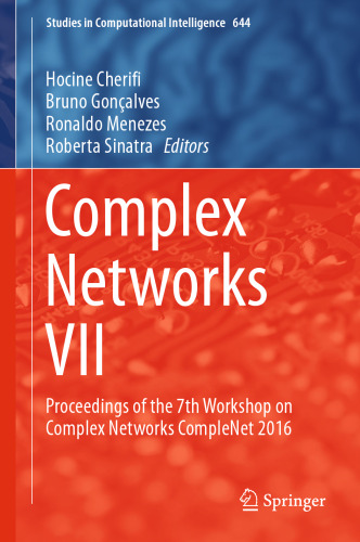 Complex Networks VII: Proceedings of the 7th Workshop on Complex Networks CompleNet 2016