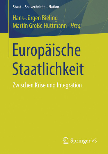 Europäische Staatlichkeit: Zwischen Krise und Integration