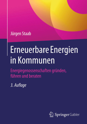 Erneuerbare Energien in Kommunen: Energiegenossenschaften gründen, führen und beraten