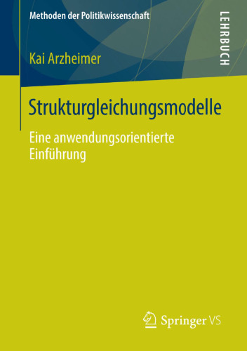 Strukturgleichungsmodelle: Eine anwendungsorientierte Einführung