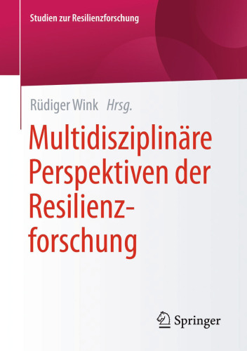 Multidisziplinäre Perspektiven der Resilienzforschung