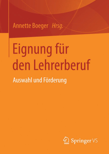 Eignung für den Lehrerberuf: Auswahl und Förderung