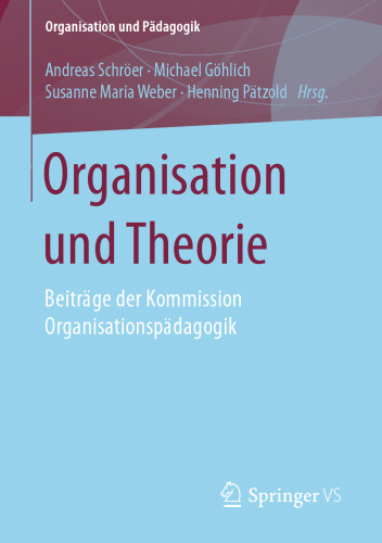 Organisation und Theorie: Beiträge der Kommission Organisationspädagogik