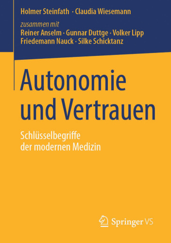 Autonomie und Vertrauen: Schlüsselbegriffe der modernen Medizin