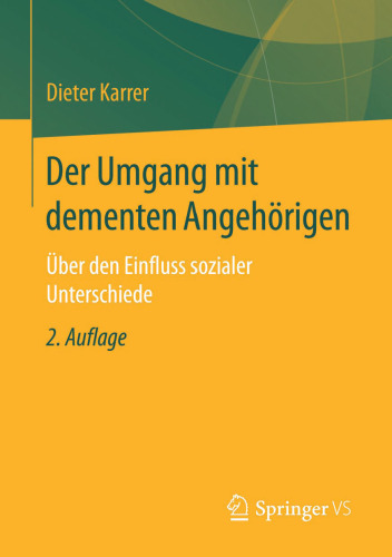 Der Umgang mit dementen Angehörigen: Über den Einfluss sozialer Unterschiede