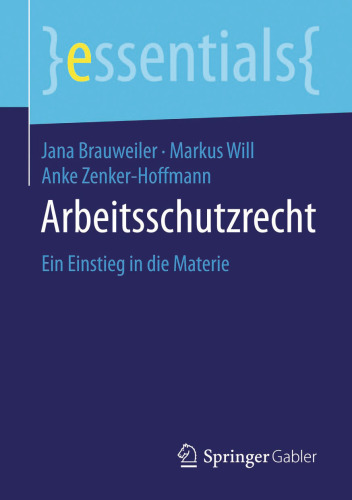 Arbeitsschutzrecht: Ein Einstieg in die Materie