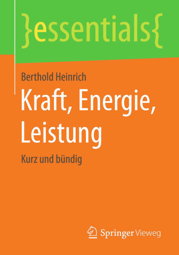 Kraft, Energie, Leistung: Kurz und bündig