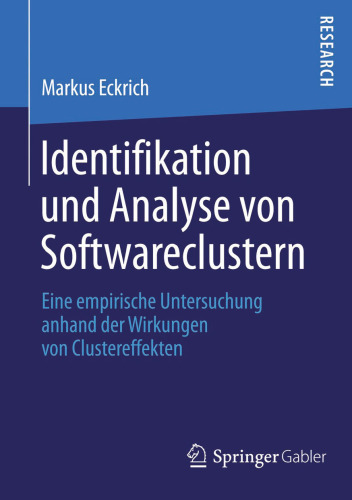 Identifikation und Analyse von Softwareclustern: Eine empirische Untersuchung anhand der Wirkungen von Clustereffekten