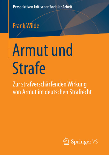 Armut und Strafe: Zur strafverschärfenden Wirkung von Armut im deutschen Strafrecht