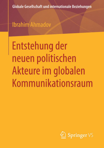 Entstehung der neuen politischen Akteure im globalen Kommunikationsraum