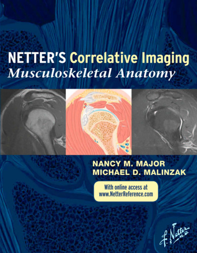 Netter’s Correlative Imaging: Musculoskeletal Anatomy: with Online Access at www.NetterReference.com, 1e