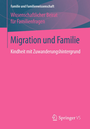 Migration und Familie: Kindheit mit Zuwanderungshintergrund