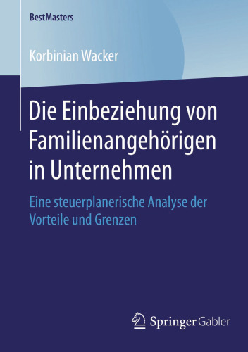 Die Einbeziehung von Familienangehörigen in Unternehmen: Eine steuerplanerische Analyse der Vorteile und Grenzen 