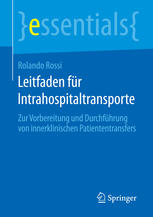 Leitfaden für Intrahospitaltransporte: Zur Vorbereitung und Durchführung von innerklinischen Patiententransfers