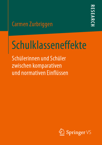 Schulklasseneffekte: Schülerinnen und Schüler zwischen komparativen und normativen Einflüssen