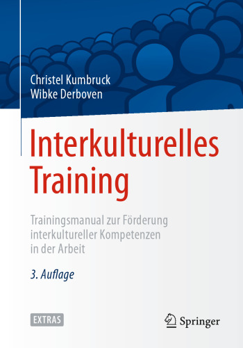 Interkulturelles Training: Trainingsmanual zur Förderung interkultureller Kompetenzen in der Arbeit