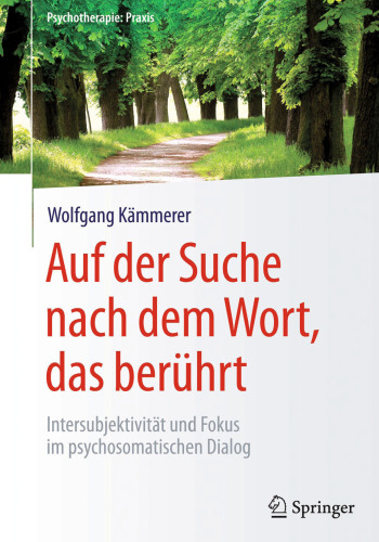 Auf der Suche nach dem Wort, das berührt: Intersubjektivität und Fokus im psychosomatischen Dialog