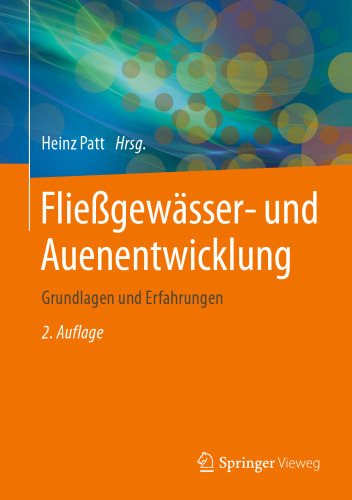 Fließgewässer- und Auenentwicklung: Grundlagen und Erfahrungen