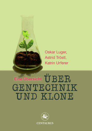 Über Gentechnik und Klone: Eine Übersicht
