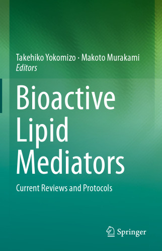 Bioactive Lipid Mediators: Current Reviews and Protocols