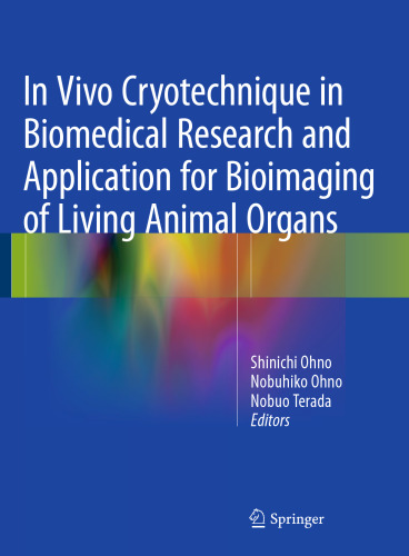 In Vivo Cryotechnique in Biomedical Research and Application for Bioimaging of Living Animal Organs