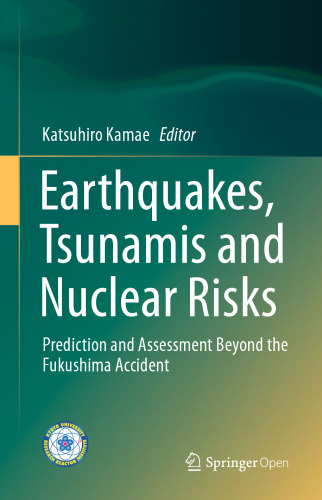 Earthquakes, Tsunamis and Nuclear Risks: Prediction and Assessment Beyond the Fukushima Accident