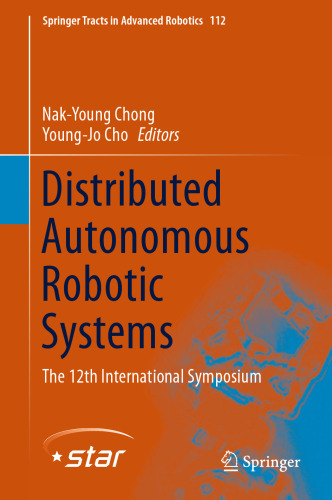 Distributed Autonomous Robotic Systems: The 12th International Symposium