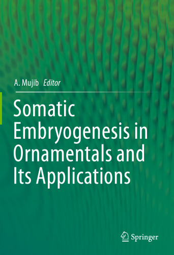 Somatic Embryogenesis in Ornamentals and Its Applications