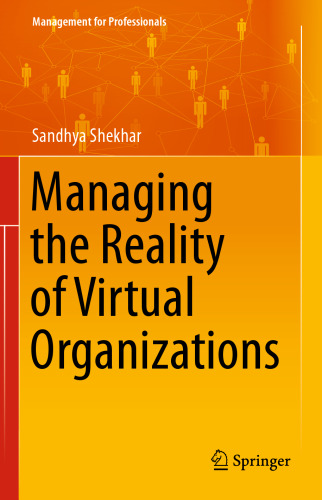 Managing the Reality of Virtual Organizations