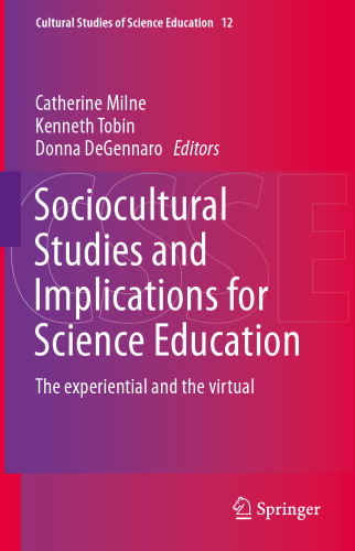 Sociocultural Studies and Implications for Science Education: The experiential and the virtual