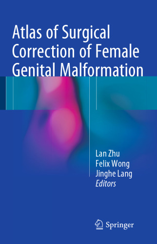 Atlas of Surgical Correction of Female Genital Malformation