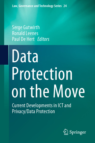 Data Protection on the Move: Current Developments in ICT and Privacy/Data Protection