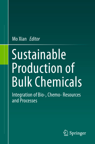 Sustainable Production of Bulk Chemicals: Integration of Bio‐，Chemo‐ Resources and Processes