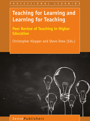 Teaching for Learning and Learning for Teaching: Peer Review of Teaching in Higher Education