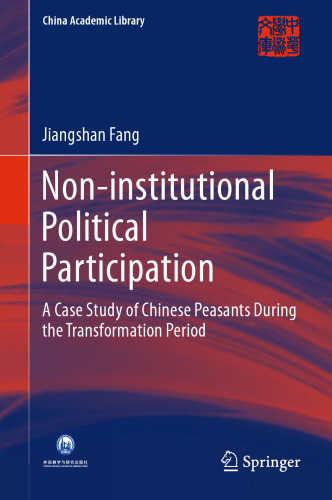 Non-institutional Political Participation: A Case Study of Chinese Peasants During the Transformation Period