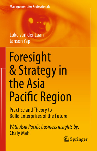 Foresight & Strategy in the Asia Pacific Region: Practice and Theory to Build Enterprises of the Future