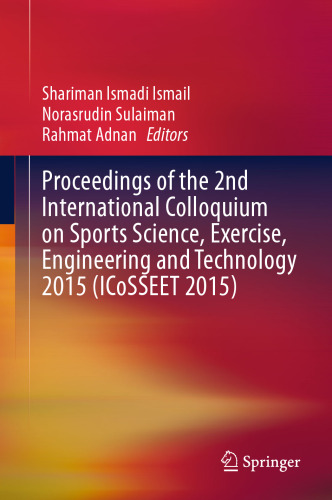 Proceedings of the 2nd International Colloquium on Sports Science, Exercise, Engineering and Technology 2015 (ICoSSEET 2015)