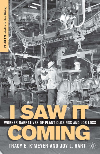 I Saw It Coming: Worker Narratives of Plant Closings and Job Loss