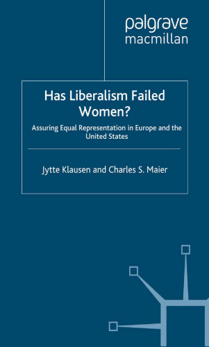 Has Liberalism Failed Women?: Assuring Equal Representation in Europe and the United States