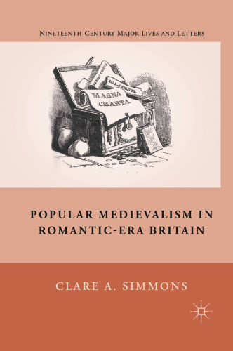 Popular Medievalism in Romantic-Era Britain