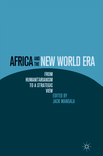 Africa and the New World Era: From Humanitarianism to a Strategic View