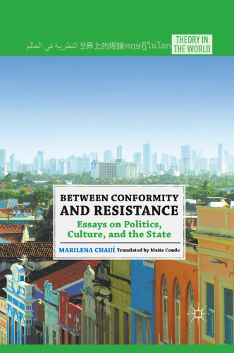 Between Conformity and Resistance: Essays on Politics, Culture, and the State