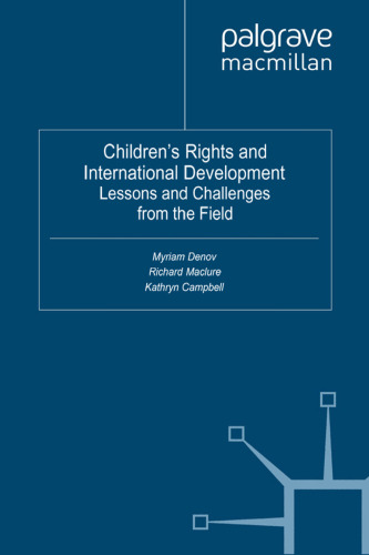 Children’s Rights and International Development: Lessons and Challenges from the Field